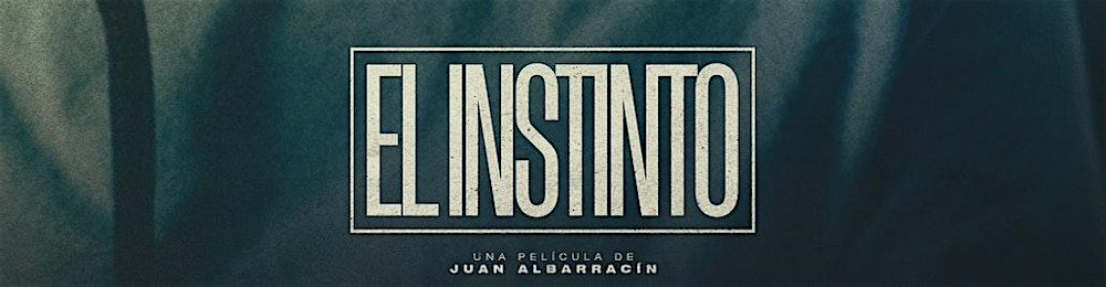 EL INSTINTO. Película a concurso.