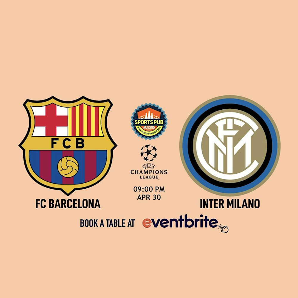 Barcelona v Inter Milano [Champions League]- La Latina | Sports Pub Madrid