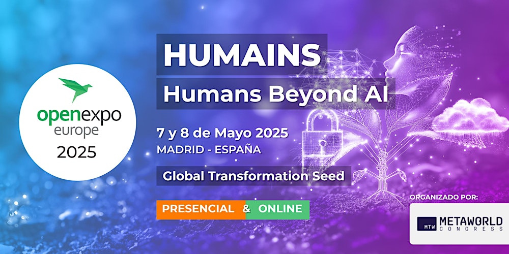 OpenExpo Europe 2025 – HUMAINS: Humans Beyond AI