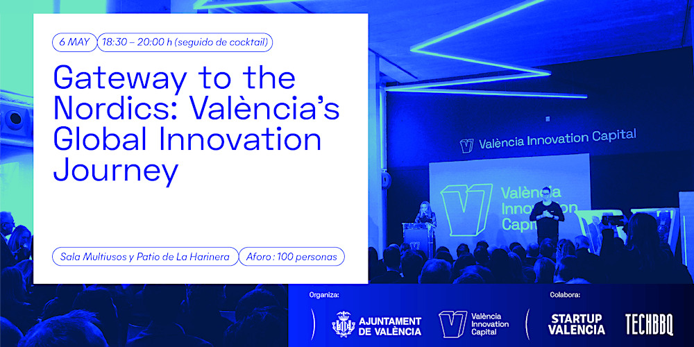 Gateway to the Nordics: València’s Global Innovation Journey