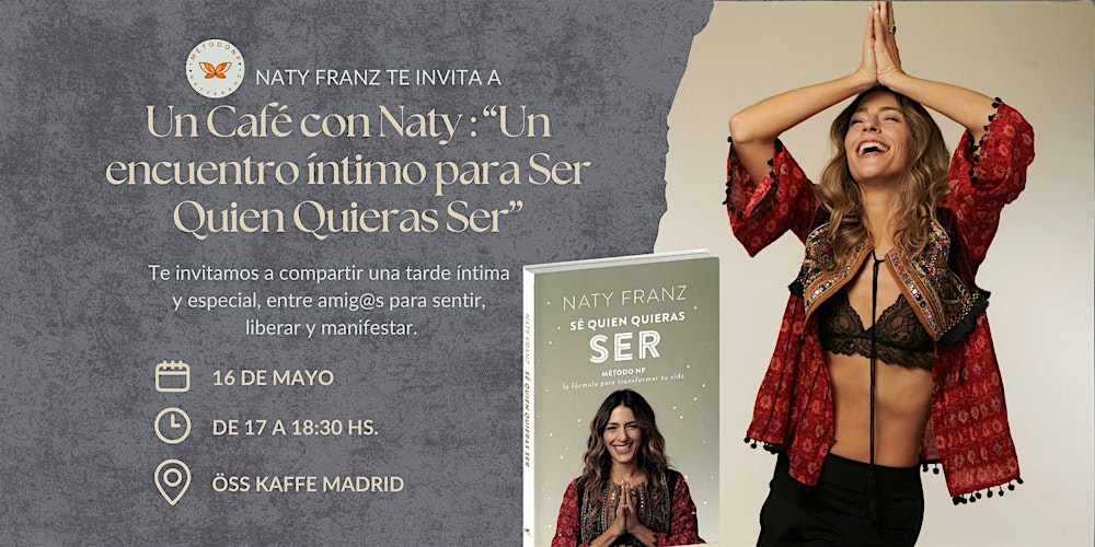 Un Café con Naty: Un encuentro íntimo para Ser Quien Quieras Ser