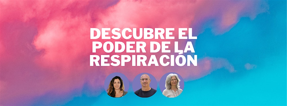 Re-descúbrete a través de la RESPIRACIÓN