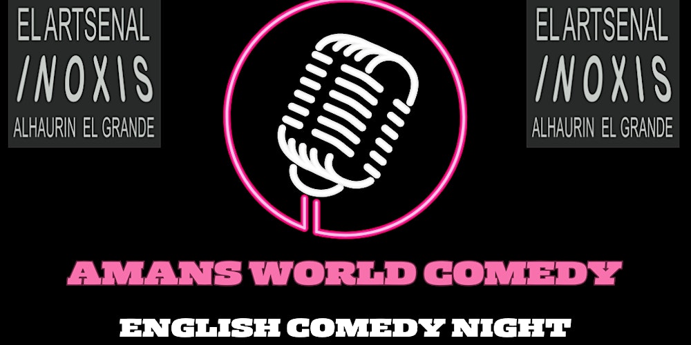 Amans World Comedy Night – Alhaurin el Grande