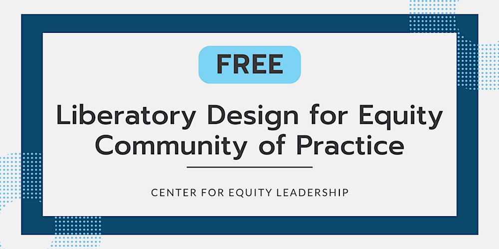 FREE Liberatory Design Community of Practice | June 3, 2025