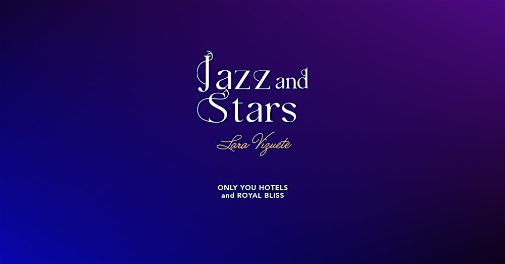 Jazz and Stars at Only YOU Atocha