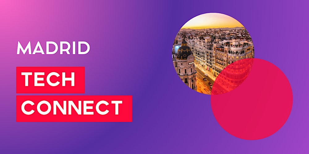 Madrid Tech Connect | 2025