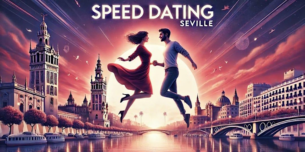 Seville Speed Dating – Citas Rapidas Sevilla