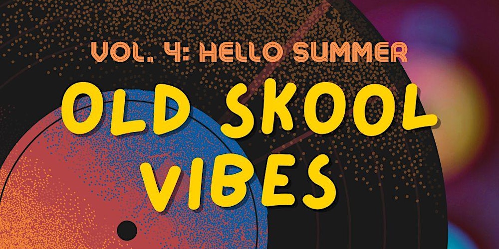 Old Skool Vibes – Vol. 4: 90s & 00s Hip Hop and R&B Night