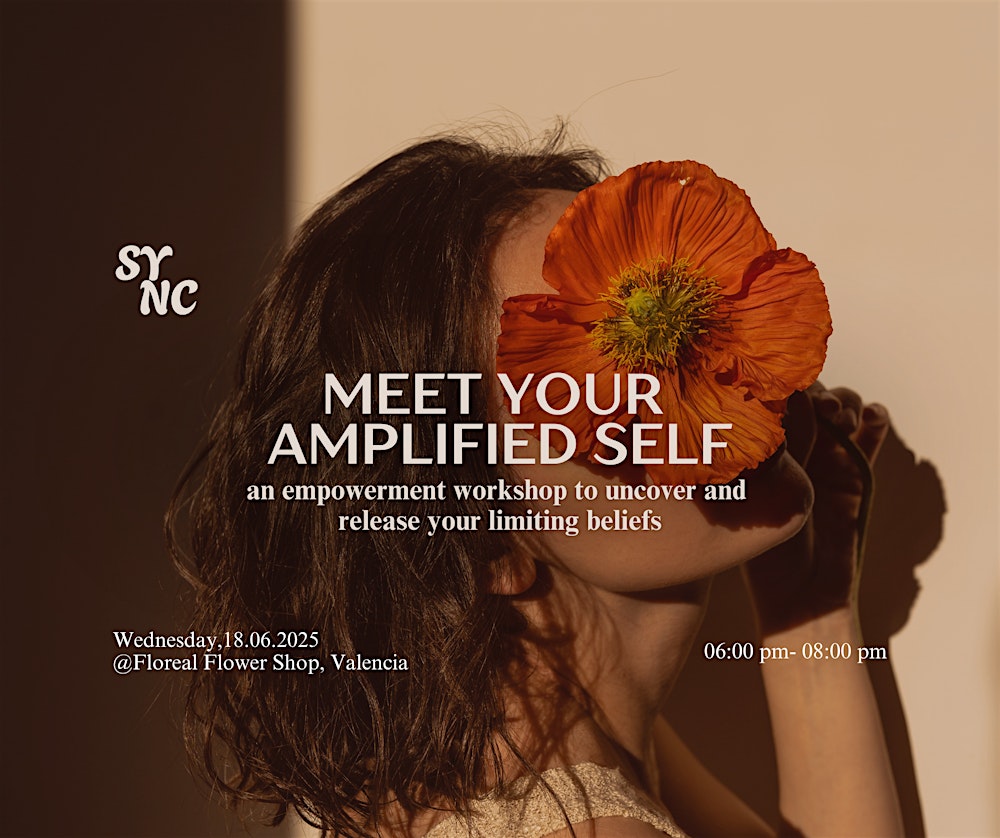 MEET YOUR AMPLIFIED SELF — workshop to uncover what’s blocking you