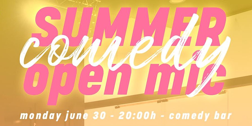 SUMMER COMEDY OPEN MIC – ENGLISH STAND UP COMEDY