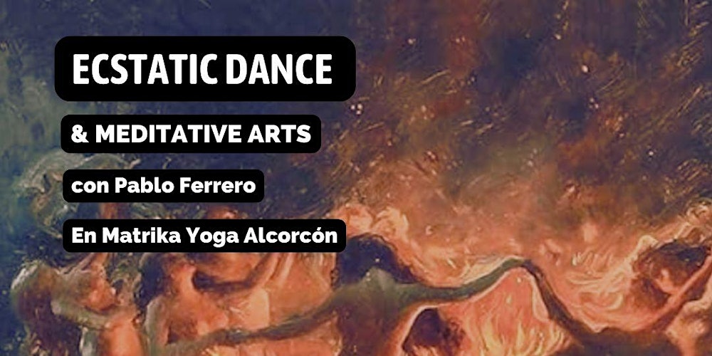 Ecstatic Dance & Meditative Arts con Pablo Ferrero