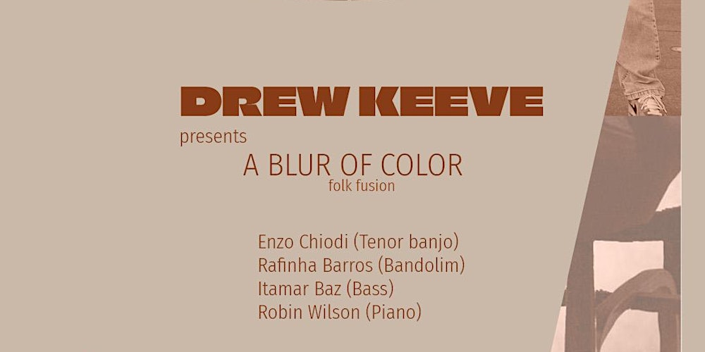 Drew Keeve present A Bur of Color – Fusion Folk.