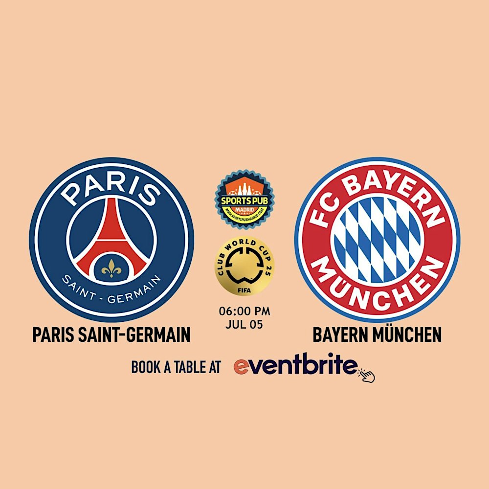 PSG v Bayern München [FIFA Club World Cup] – Malasaña | Sports Pub Madrid
