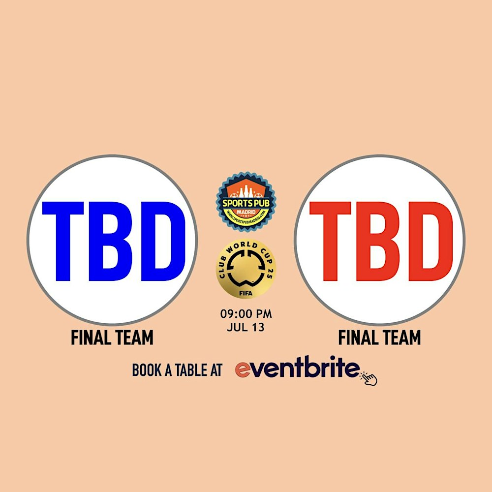 FINAL [FIFA Club World Cup] – La Latina | Sports Pub Madrid