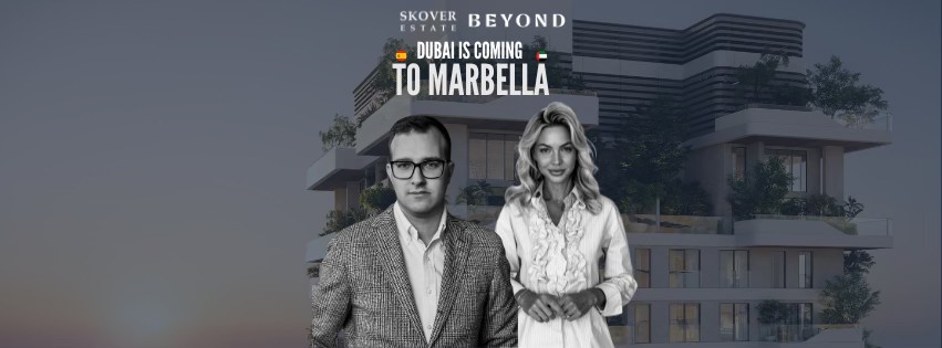 Dubai Real Estate Event in Marbella | Skover x Beyond
