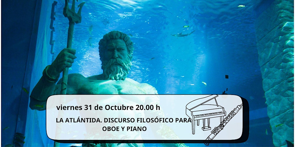 LA ATLANTIDA. DISCURSO FILOSÓFICO PARA OBOE Y PIANO