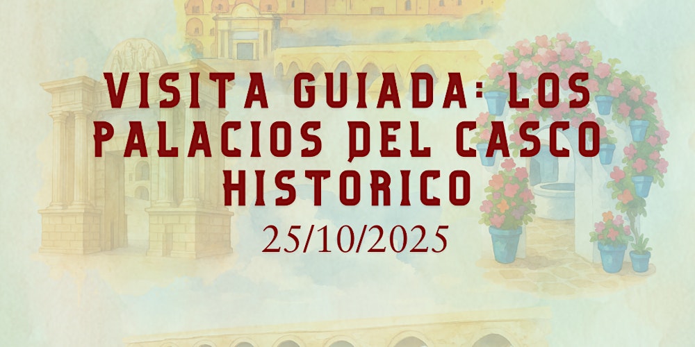 Visita guiada: Los palacios del Casco Histórico