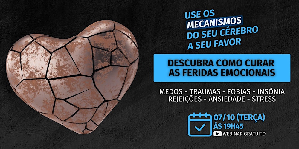Use os Mecanismos do seu Cérebro a seu favor – Curando Feridas Emocionais