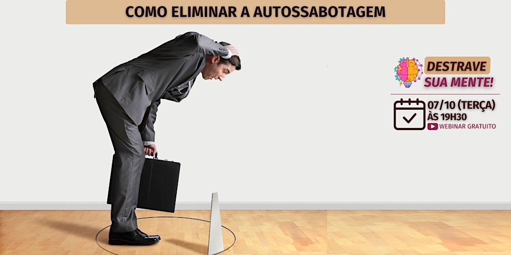 Destrave sua Mente – Como Eliminar a Autossabotagem