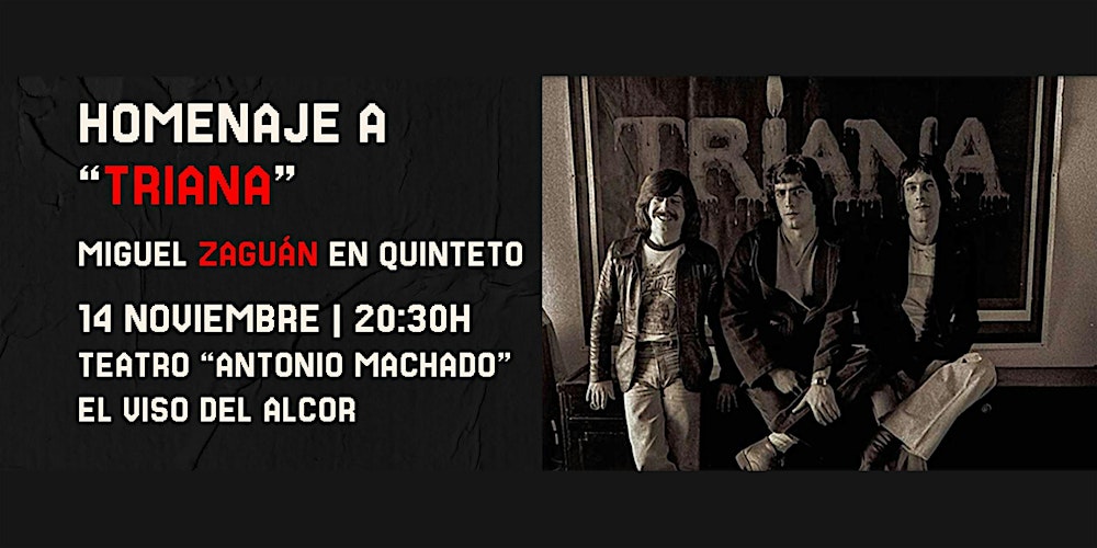 Miguel ZAGUÁN en concierto: “Homenaje a TRIANA”.