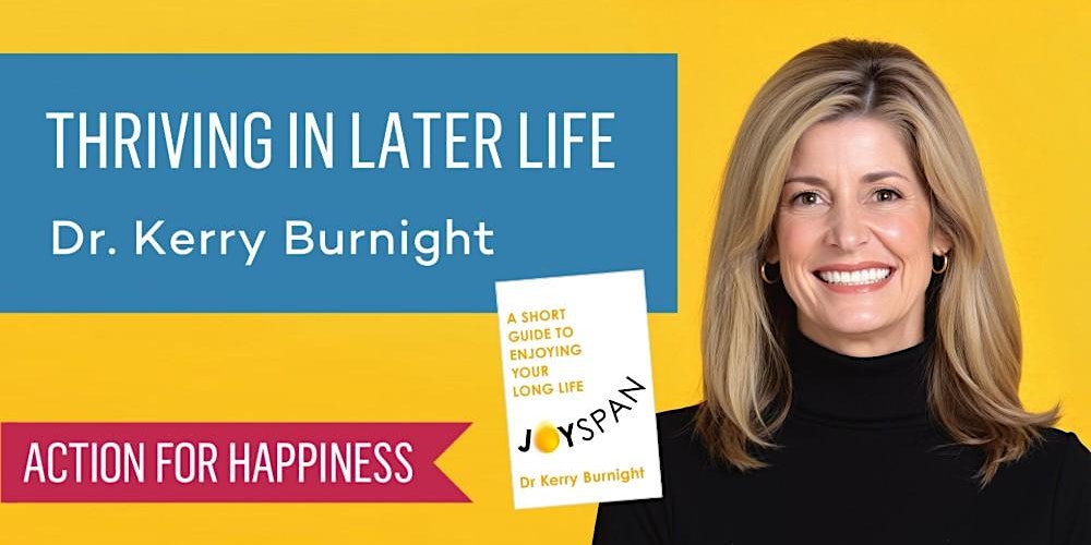 Thriving In Later Life – with Dr Kerry Burnight