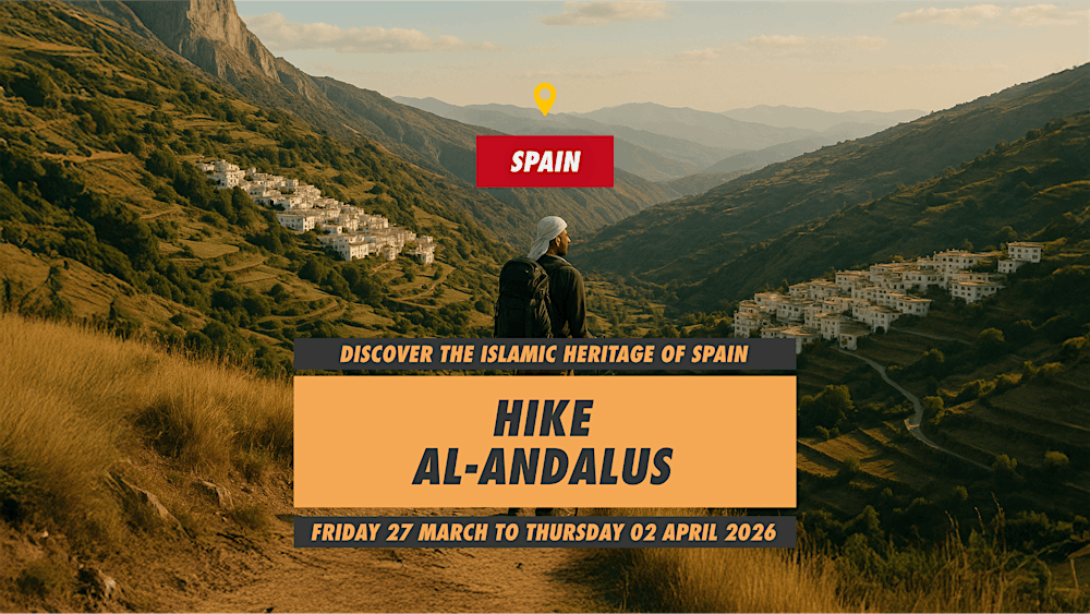 Hike Al Andalus – Discover the Islamic Heritage of Spain