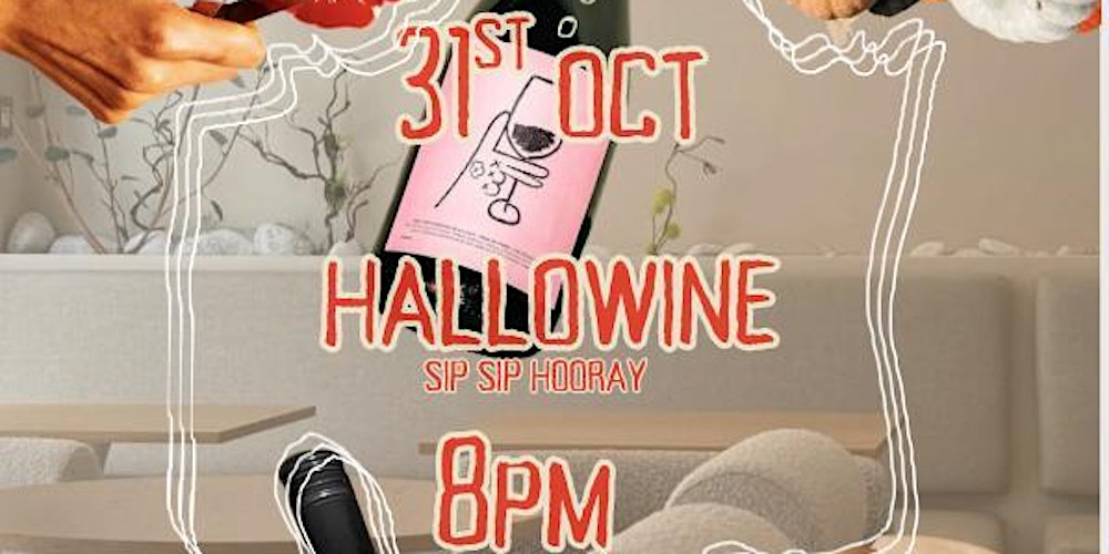 Oct 31 Friday -Sip Sip Hooray! HalloWine Edition X Concept 30!