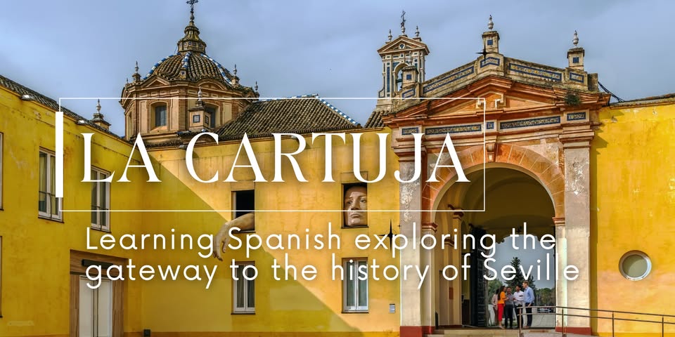 Learning Spanish in La Cartuja