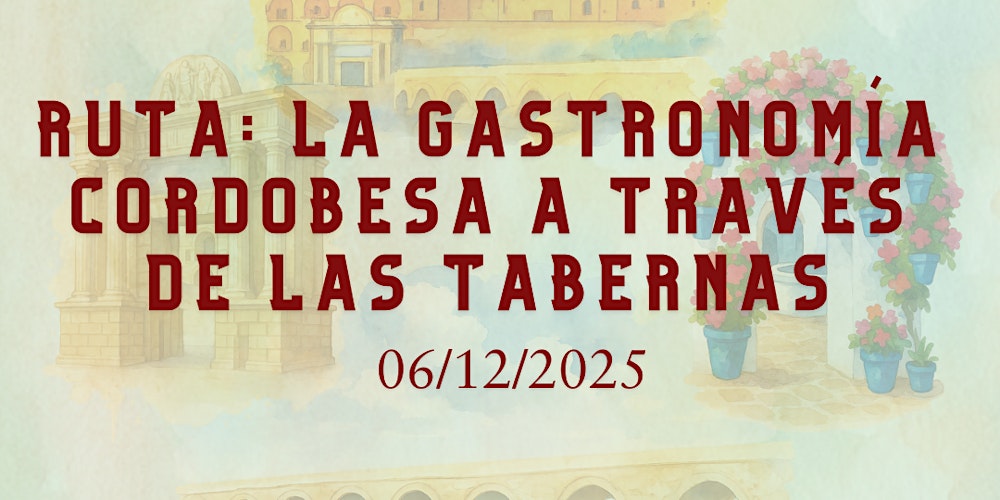 Ruta: La gastronomía cordobesa a través de las tabernas