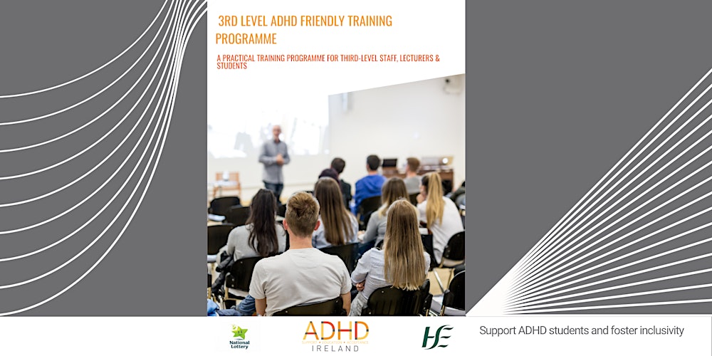 3rd level Students: ADHD awareness, acceptance and study skills