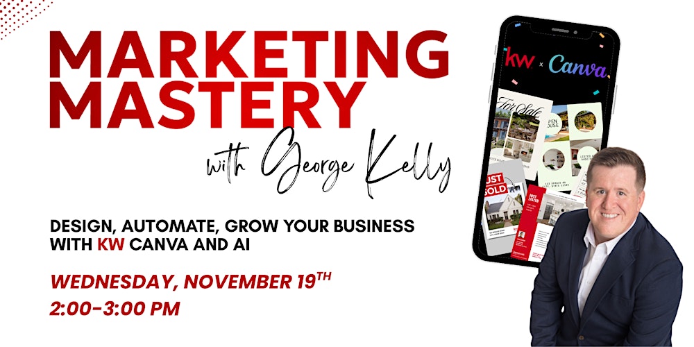KW Tech – Marketing Mastery with George Kelly [November 2025]