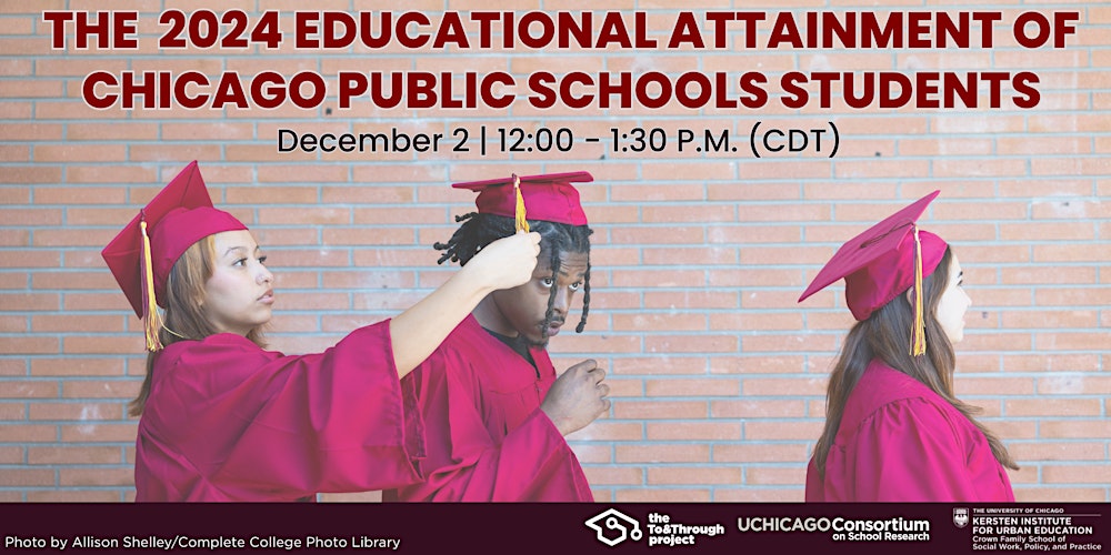 Annual Update on the Educational Attainment of CPS Students