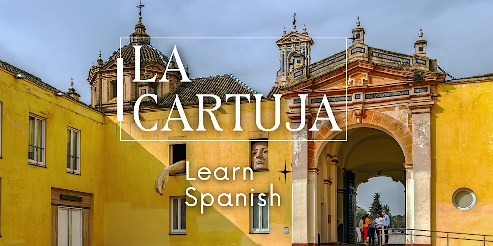 CARTUJA: Learning Spanish exploring the gateway to the history of Seville.