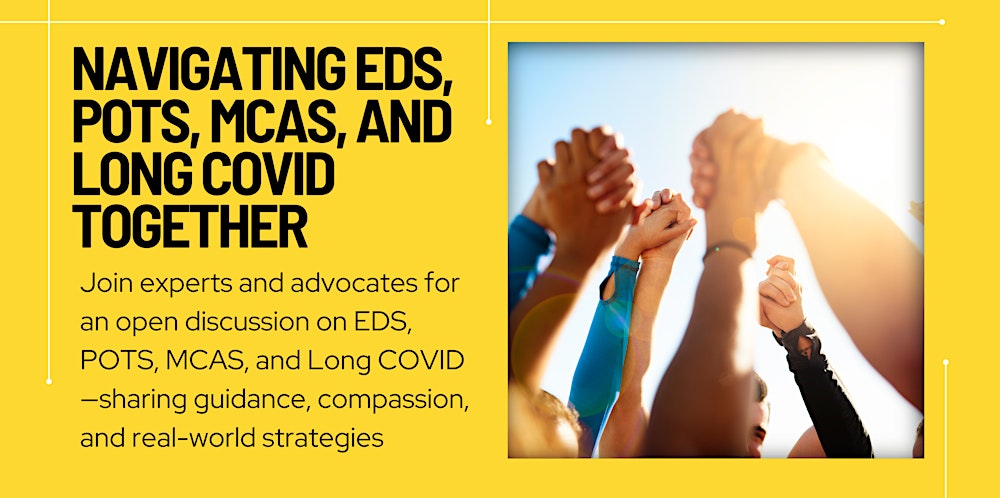 Navigating EDS, POTS, MCAS, and Long COVID Together