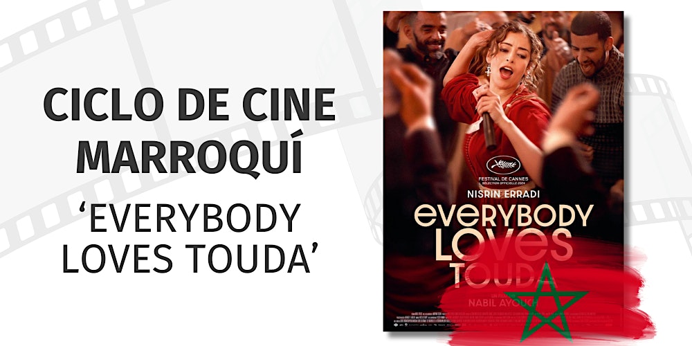 Martes de cine noviembre. Cine marroquí | Everybody Loves Touda