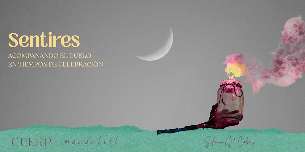 SENTIRES – acompañando el duelo en tiempos de celebración