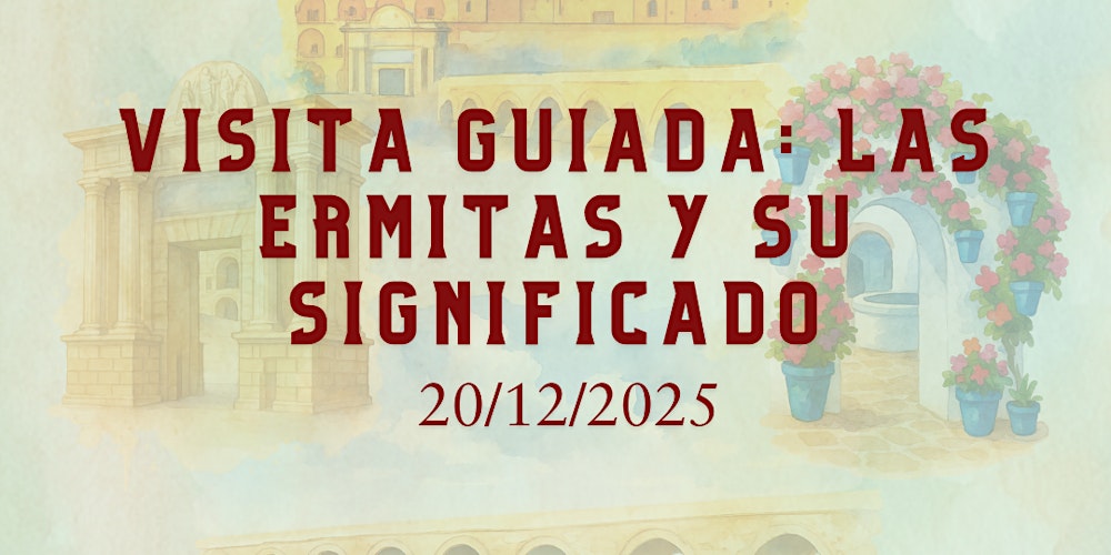 Visita guiada: Las ermitas y su significado