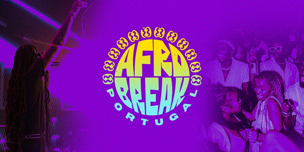Afro Break Portugal 2026 – No.1 Afro Nation Party Experience