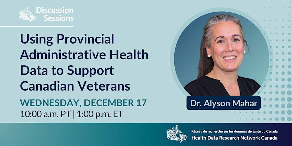 Using Provincial Administrative Health Data to Support Canadian Veterans