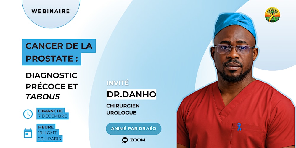 Cancer de la prostate : Diagnostic précoce et tabous – Dr Danho & Dr.Yéo