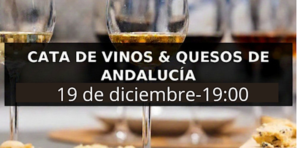 CATA DE VINOS Y QUESOS DE ANDALUCIA