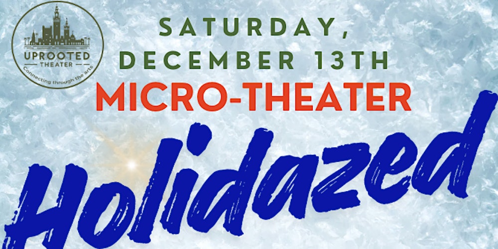 Holidazed: An evening of holiday themed micro-plays