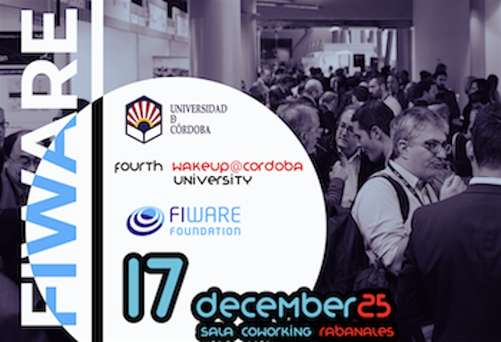 IV Wake Up. Experiencias FIWARE en la Universidad de Córdoba.