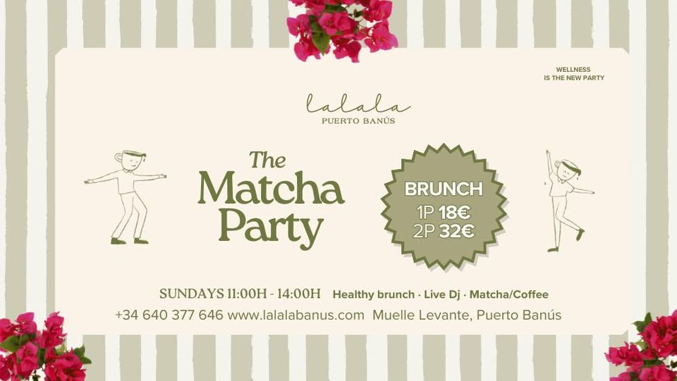 The Matcha Party in Puerto Banús | By lalala every Sunday