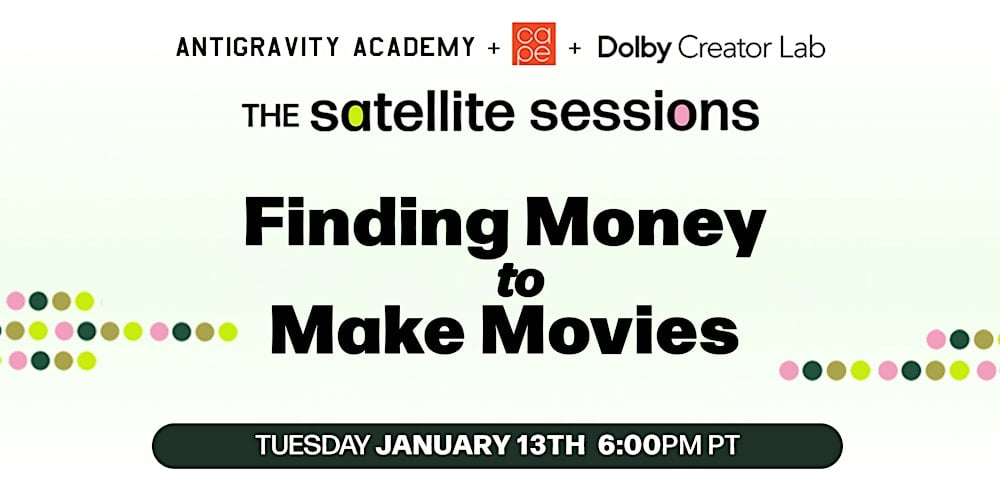 The Satellite Sessions: Finding Money to Make Movies!