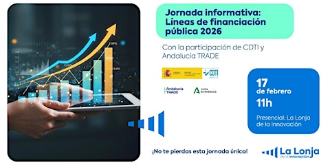Jornada informativa: Líneas de financiación pública – CDTI y TRADE
