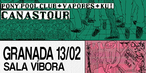 CANASTOUR PONY POOL CLUB + VAPORES + KU!